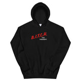 Bitch You Thought Hoodie!