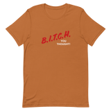 Bitch, You Thought!